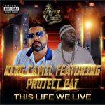 Anthem of Resilience: King Camil and Project Pat’s ‘Life We Live, Pt 2’ Unleashes a Musical Journey on the New York Playlist