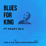 Experience Double Blues Powerplay with ‘Blues for King’ by Tom & His Free Mockingbirds on New York FM Digital Playlist