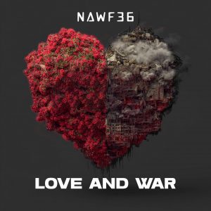NAWF36 Launches “Love and War” — A Standout Afrobeat-Pop Smash on the A-List