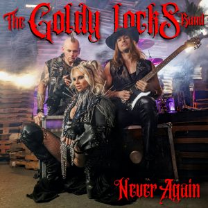 Rock Drops of 2026: “Never Again” Marks a Powerful 2026 Start for The Goldy lockS Band