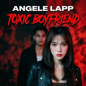 Discover the Soulful Sound of Angele Lapp’s New Single “Toxic Boyfriend”