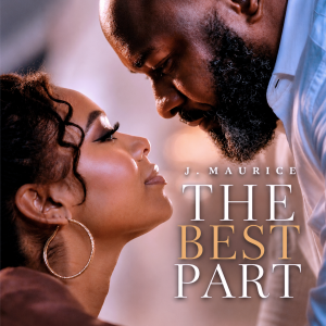J. MAURICE’s “The Best Part” Set for Month-Long Radio POWERPLAY